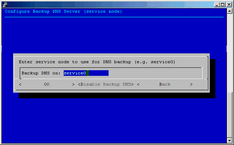 Enter Service Node to Use for DNS Backup
Popup Menu